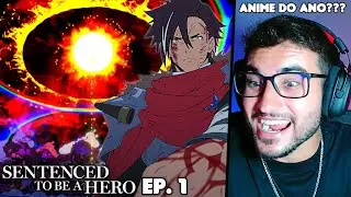 O ANIME DO MOMENTO!!! React Sentenced To Be a Hero EP. 1
