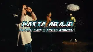 Fresh Bodden x Glitch GMF - Hasta Abajo [Official Video] | RASPE
