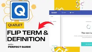 How to Flip Term and Definition on Quizlet (Easy Guide)