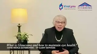 What is Glaucoma & how to maintain eyesight as I age? | EverHome Care Advisors