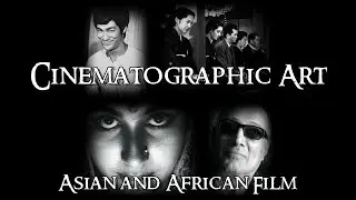 Cinematographic Art - 7 Asian and African Film