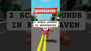 2 Scary Sounds In Brookhaven RP 🏡 #roblox #brookhaven