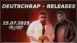 DEUTSCHRAP RELEASES ➤ 25.07.2025 🚨💯 | RELEASE RADAR by #mctv #deutschrap