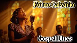 Gospel Blues 1959- Hino 