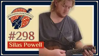 Mandolin Mondays Featuring Silas Powell /// 
