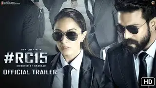 #RC15 Official Trailer | Ram Charan | Kirana Advani | Shankar | S. Thaman | Dil Raju | Cine Tamil