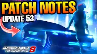 UPDATE 53: ALL INFO!! | Asphalt 8 new update 53 patch notes, Asphalt 8 new update info!