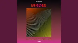 Give into Love (Original Mix) (feat. Chloe Amber)
