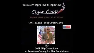 Prime Time Special Edition #93: The Big Game Show 2021 w/ Jonathan Carney of La Flor Dominicana