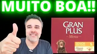 Ra&ccedil;&atilde;o GRAN PLUS SENIOR ✅MUITO BOA!!!