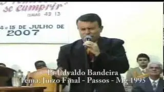 JUIZO FINAL  COM  PASTOR  EDVALDO  BANDEIRA