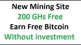 New Mining Site 200 GHs Free Earn Free Bitcoin Without investment | lkofficial