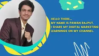 Welcome to My Pawans Marketing Youtube Channel