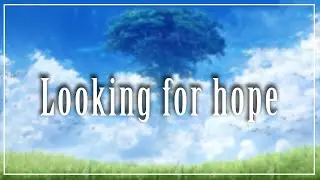 Looking for hope - Original music