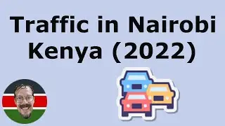 2022 Traffic in Nairobi, Kenya