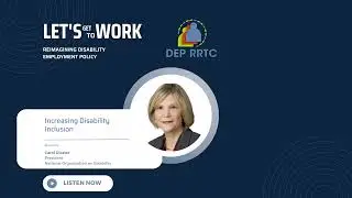 Let's Get To Work - Episode 8: Increasing Disability Inclusion