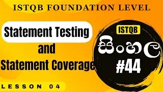 ISTQB Foundation Level | Part #44 | (සිංහල)  - Statement Testing and Statement Coverage