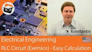 Exercise - RLC Circuit - Easy Calculation - Electrical Engineering