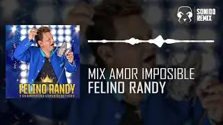 MIX AMOR IMPOSIBLE RANDY Y LOS SUPER GENETICOS IMPERIAL CA&Ntilde;ETE