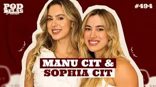 MANU E SOPHIA CIT - PODDELAS PODCAST #494