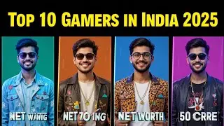 Top 10 Gamer's in India 2025 Net worth #gameplay #gamer #top10gamers