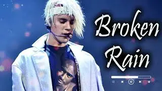 Justin Bieber - Broken Rain (Official Audio)  #justinbieber
