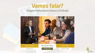 Vamos Falar? Estágios Profissionais e Acesso à Profissão