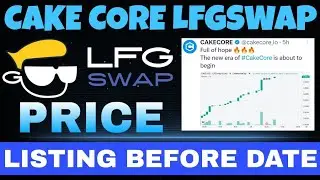 Cake Core Coin Price on LFGswap Coinmarketcap | New update today | Crypto news | Listing Launch Fees