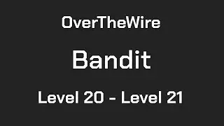 OverTheWire Bandit Уровень 20 - Уровень 21