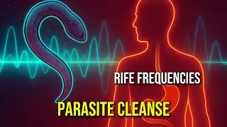General Parasite Cleanse (Part 2) Using Powerful Sound Healing Rife Frequencies