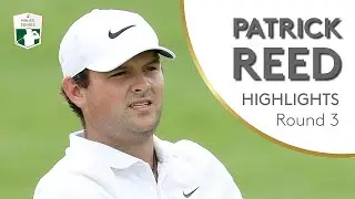 Patrick Reed Highlights | Round 3 | 2018 DP World Tour Championship, Dubai
