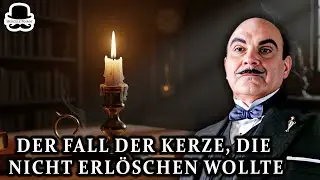 Hercule Poirot und der Fall der Kerze, die nicht erl&ouml;schen wollte