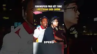 ISHOWSPEED PHẢI KẾT TH&Uacute;C LIVE STREAM GIỮA TRỪNG