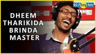 Rj Balaji Cross Talk (Dheem Tharikida Brinda Master) | ர்ஜ் பாலாஜி