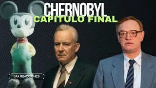 Chernobyl capitulo final - El juicio que destruyo la unión sovietica