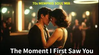 70s Memphis Soul Playlist 🍷 The Moment I First Saw You / Jazz Lofi Vinyl Vol 60
