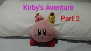 Kirby Plush Sereis Episode 19: Kirby Aventure Part 2 