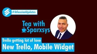 Atlassian Updates - Trello getting lot of love - New Trello, Mobile Widget, SprintRunner