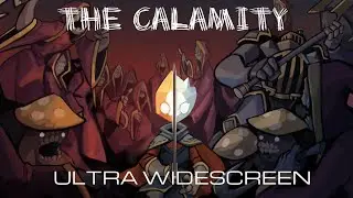 THE CALAMITY (TBA) - PC Ultra Widescreen 3840x1080 ratio 32:9 (Samsung CHG90)