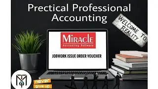 How to make voucher of jobwork issue order in miracle accounting software.