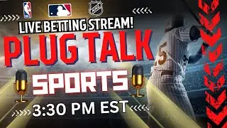 Plug Talk Sports Betting Stream Breaking Down The NBA, NCAAB & NHL! Giving Free Picks and Props!