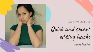 Quick and smart editing hacks using PicsArt | PicsArt editing tutorial