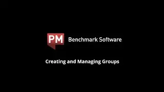 PM Benchmark Software: Creating and Managing Groups