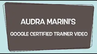 Google Certified Trainer Video