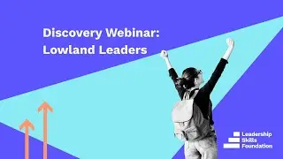Discovery Webinar: Lowland Leaders (Autumn 2025)
