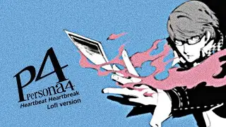 Heartbeat Heartbreak (Persona 4) - Lofi Version