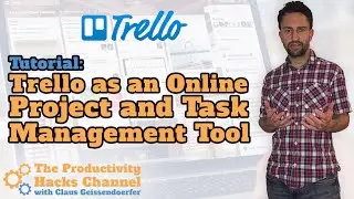 Tutorial: How To Use Trello As An Online Project And Task Management Tool