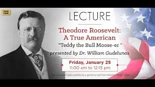 Theodore Roosevelt: A True American - 