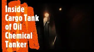 Inside Cargo Tank of Oil Chemical Tanker | Merchant Navy Life | Cargo Oil Chemical Tank