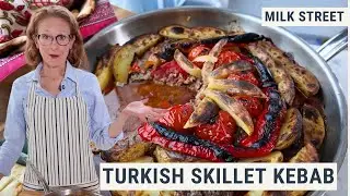 Milk Street Cooking School: Turkish-Style Skillet Kebab